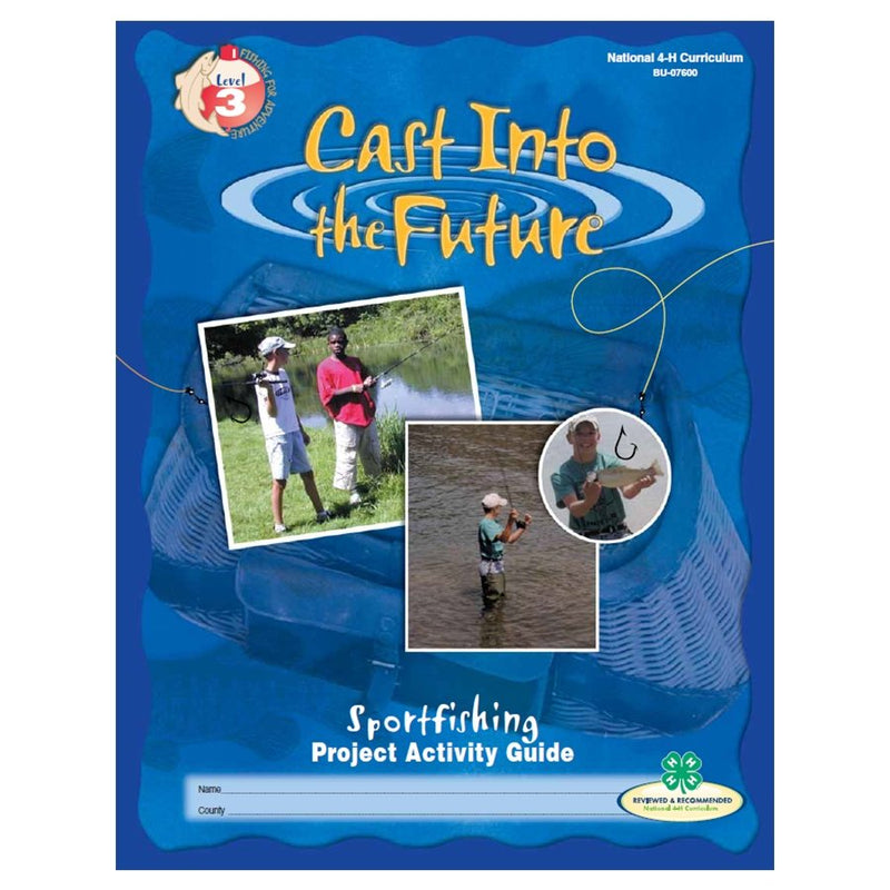 Fishing Curriculum Level 3: Cast Into the Future - Shop 4-H