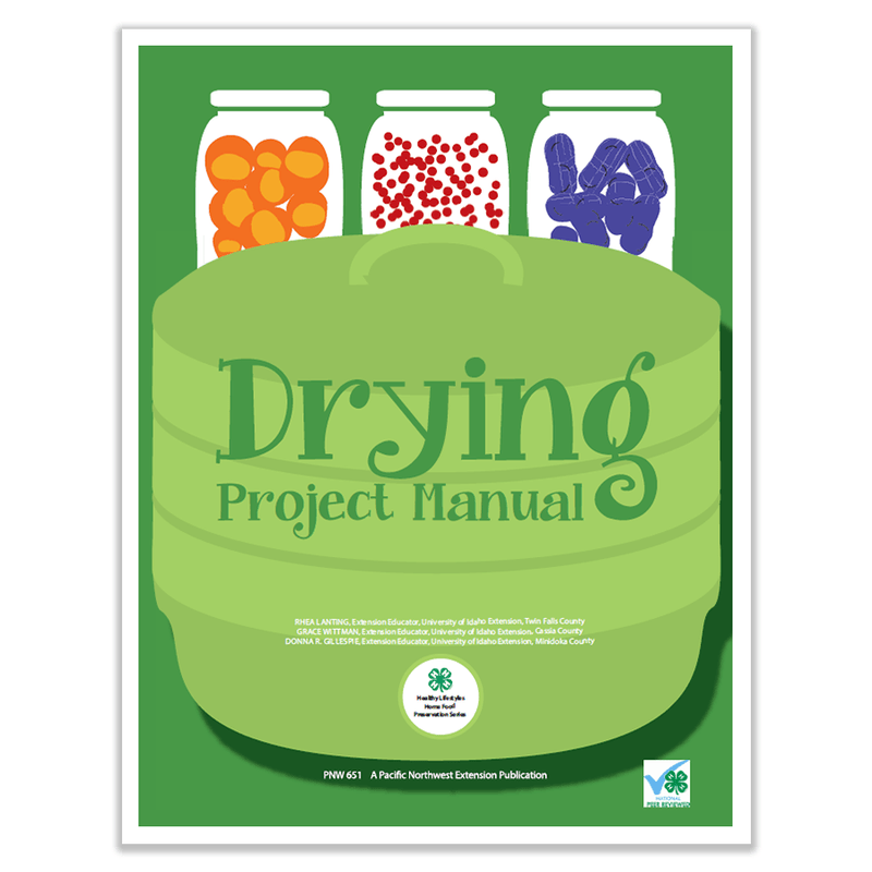 Home Food Preservation: Drying Project Manual - Shop 4-H