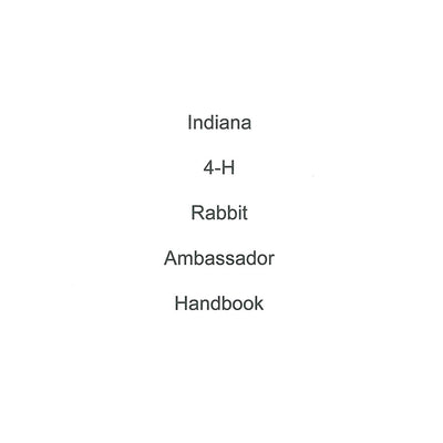 Indiana 4-H Rabbit Ambassador Handbook - Shop 4-H