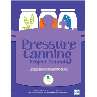Pressure Canning Project Manual - Shop 4-H