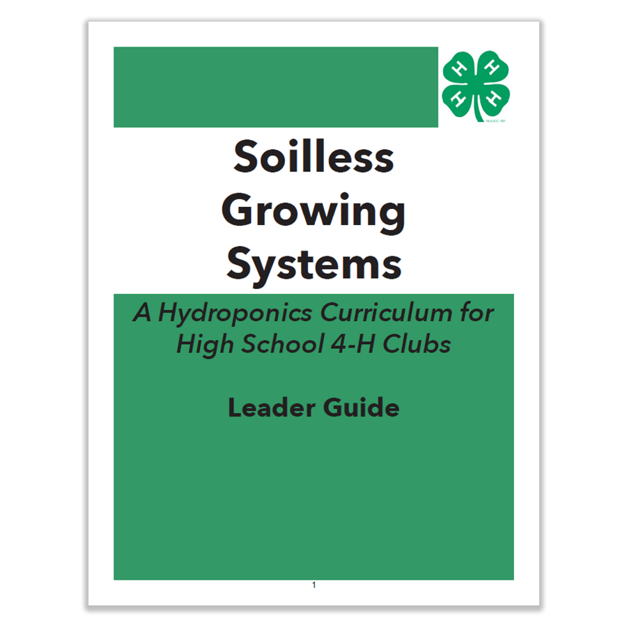 Soilless Growing Systems: A Hydroponics Curriculum - Leader Guide 