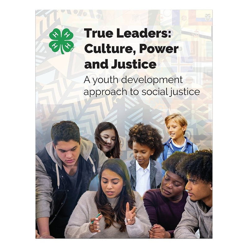 True Leaders: Culture, Power and Justice - Shop 4-H