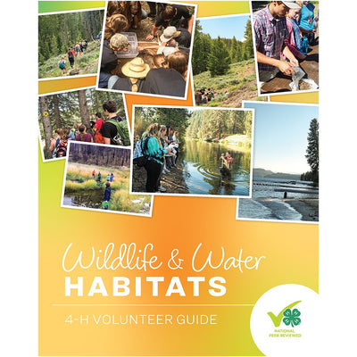 Wildlife & Water Habitats 4-H Volunteer Guide - Shop 4-H