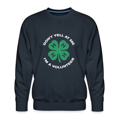 Don't Yell I'm A Volunteer Premium Sweatshirt - Shop 4 - H