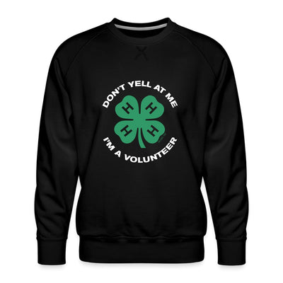 Don't Yell I'm A Volunteer Premium Sweatshirt - Shop 4 - H