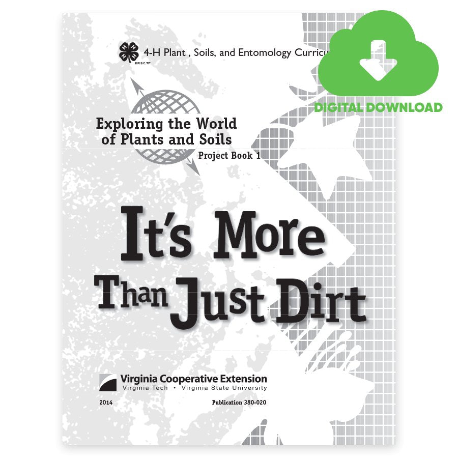 Exploring the World of Plants & Soils Project Book 1: It's More Than Just Dirt - Shop 4 - H