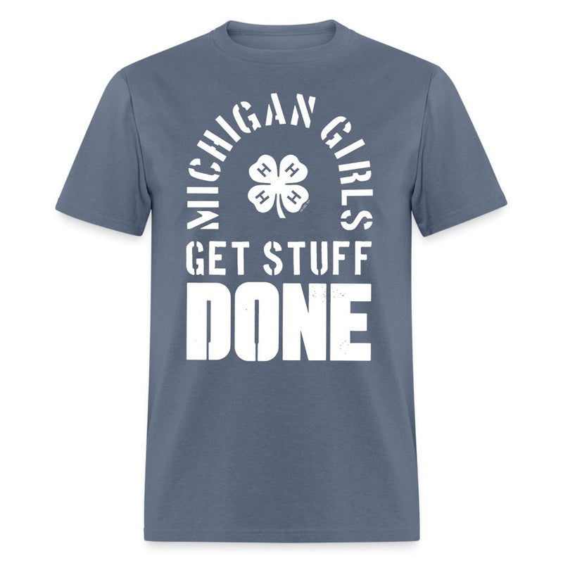 Michigan Girls Get Stuff Done Unisex Classic T-Shirt - Shop 4 - H