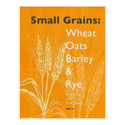 4-H Crops & Soils Projects - Small Grains: Wheats, Oat, Barley & Rye - Shop 4-H