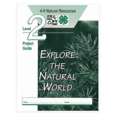 4-H Natural Resources Level 2: Explore the Natural World - Shop 4-H