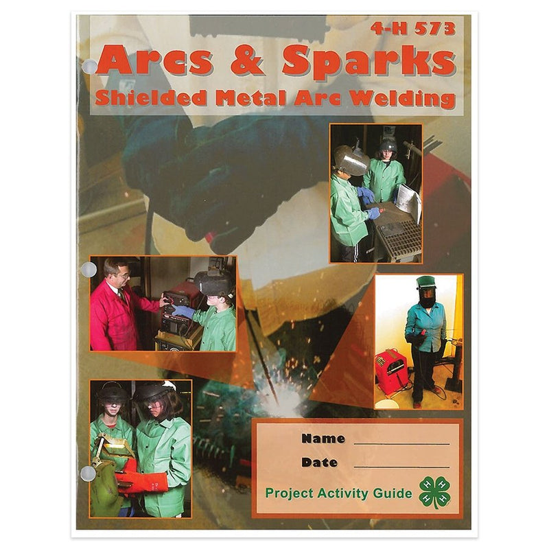 Arcs and Sparks: Shielded Metal Arc Welding - Shop 4-H