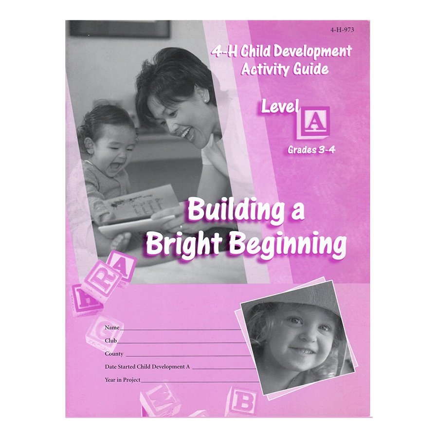 Child Development Level Child Development Level A: Building A Bright Beginning – Shop 4-H