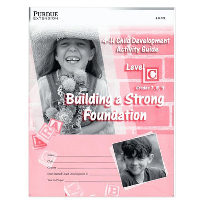 Child Development Level C: Building a Strong Foundation - Shop 4-H