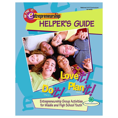 Entrepreneurship Curriculum: Helper's Guide - Shop 4-H