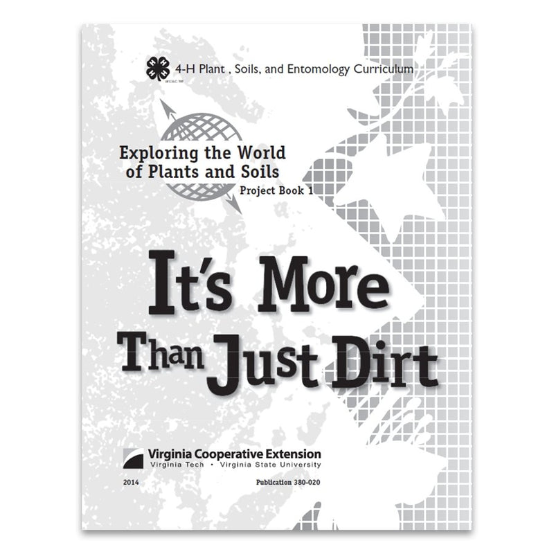 Exploring the World of Plants & Soils Project Book 1: It&