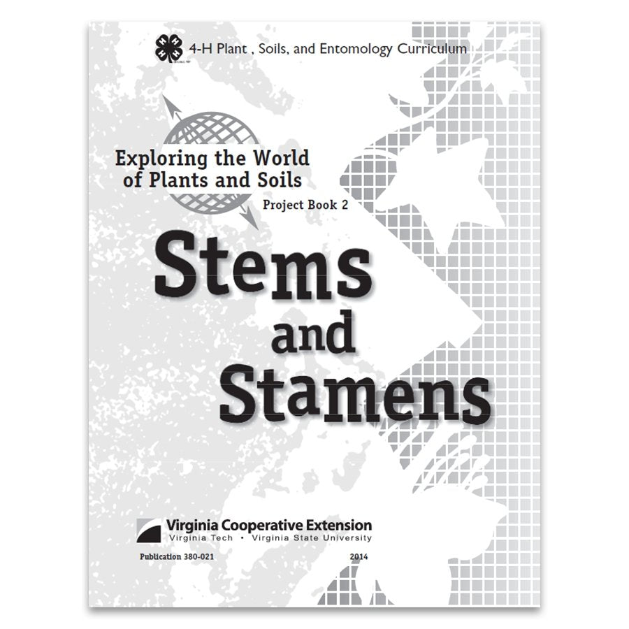 Exploring the World of Plants & Soils Project Book 2: Stems & Stamens - Shop 4-H