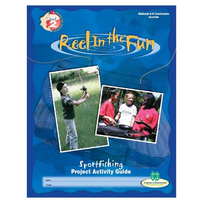 Fishing Curriculum Level 2: Reel in the Fun - Shop 4-H