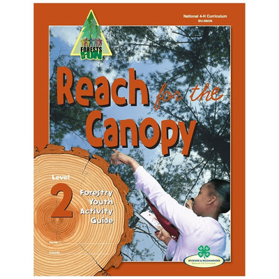 Forestry Curriculum Level 2: Reach for the Canopy - Shop 4-H