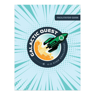 Galactic Quest Facilitator Guide - Shop 4-H