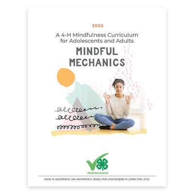 Mindful Mechanics: A 4-H Mindfulness Curriculum for Adolescents & Adults - Shop 4-H