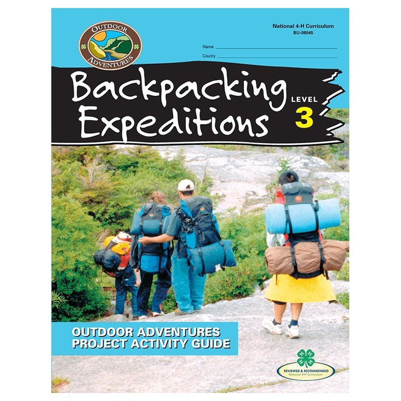 Outdoor Curriculum Level 3: Backpacking Expeditions - Shop 4-H
