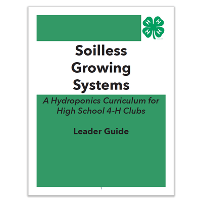 Soilless Growing Systems: A Hydroponics Curriculum - Leader Guide - Shop 4-H