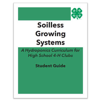 Soilless Growing Systems: A Hydroponics Curriculum - Student Guide - Shop 4-H
