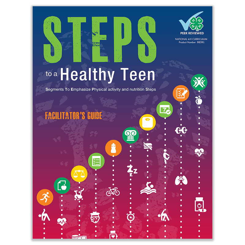 STEPS to a Healthy Teen: Facilitator Guide - Shop 4-H