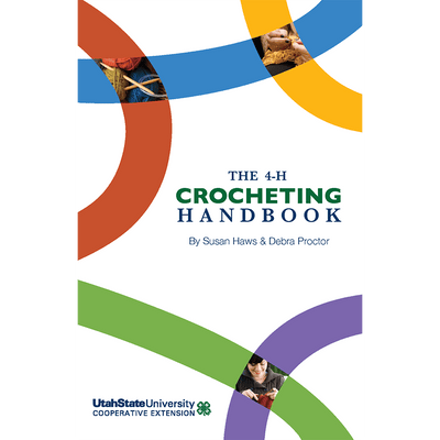 The 4-H Crocheting Handbook - Shop 4-H
