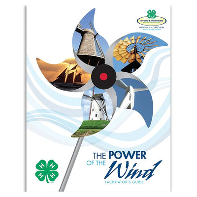 The Power of the Wind: Facilitator Guide - Shop 4-H