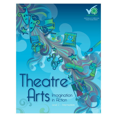 Theatre Arts Book: Level 2 - Intermediate - Shop 4-H