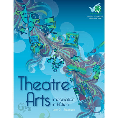 Theatre Arts Book: Level 3 - Advanced - Shop 4-H