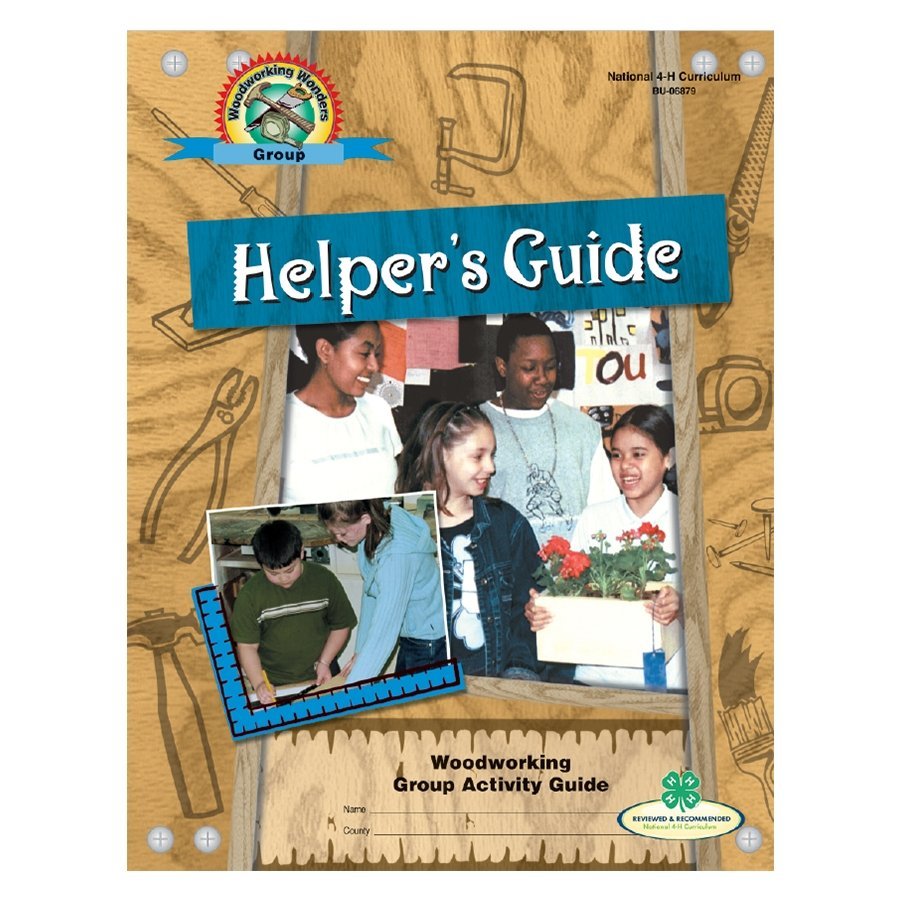Woodworking Wonders Helper's Guide – Shop 4-H