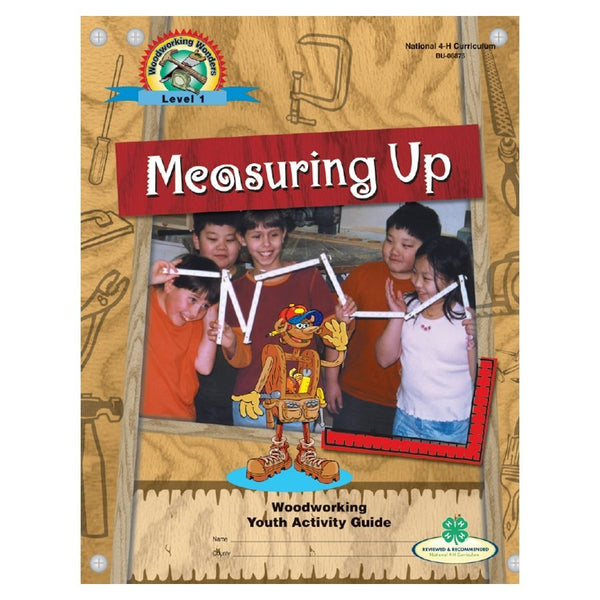 Woodworking Wonders Level 1: Measuring Up – Shop 4-H